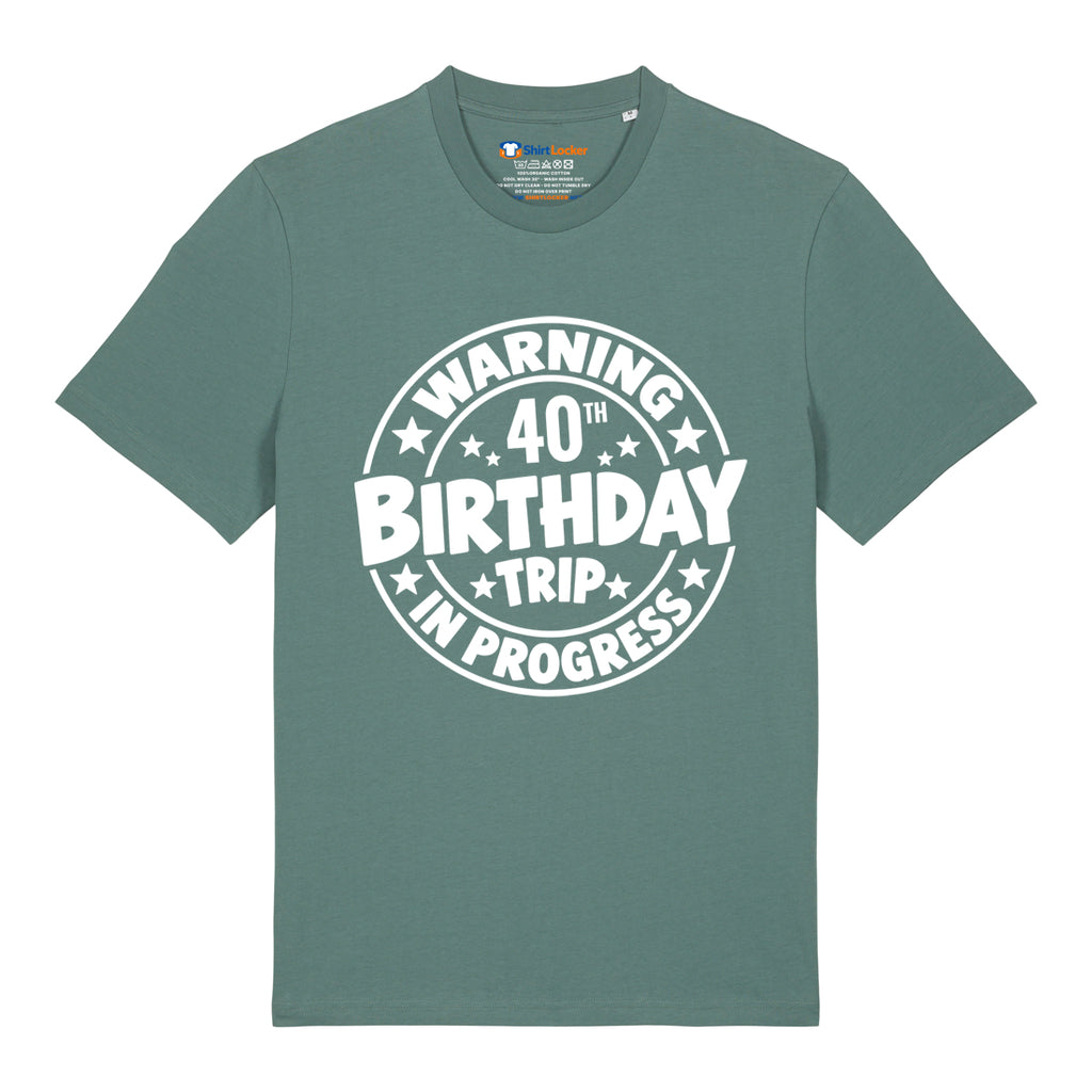40th Birthday Trip T-Shirt