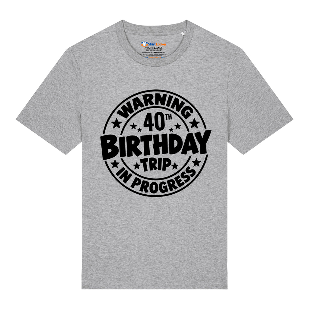 40th Birthday Trip T-Shirt
