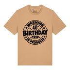 40th Birthday Trip T-Shirt