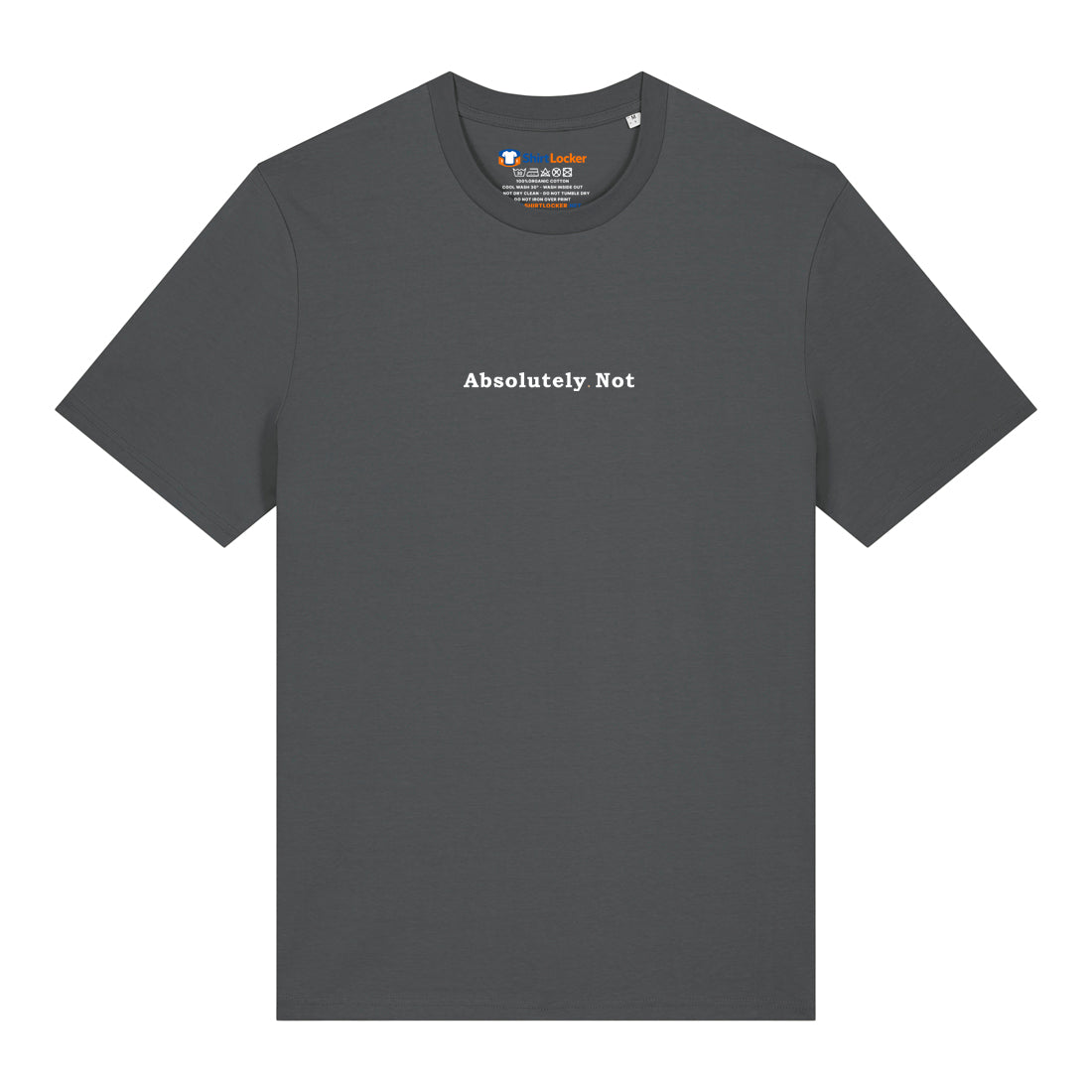 Absolutely Not T-Shirt