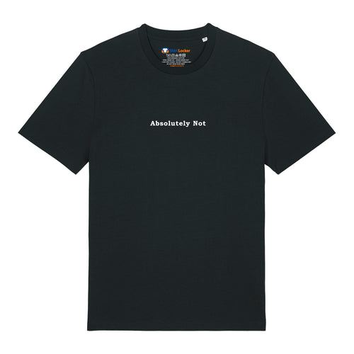 Absolutely Not T-Shirt
