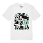 Anything For A Shot T-Shirt