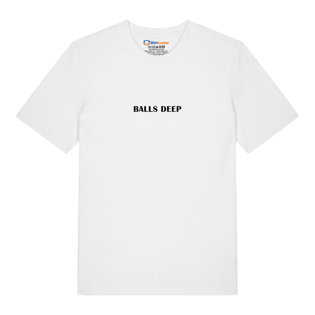 Balls Deep T-Shirt