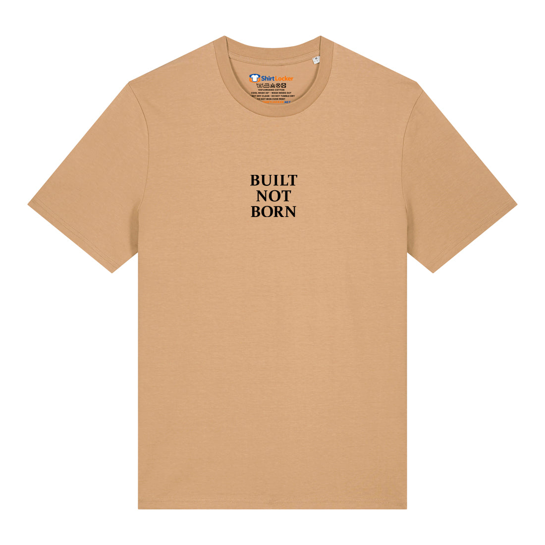 Built Not Born T-Shirt