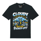 Cloudy & Fucked Up T-Shirt