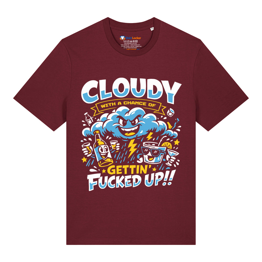 Cloudy & Fucked Up T-Shirt
