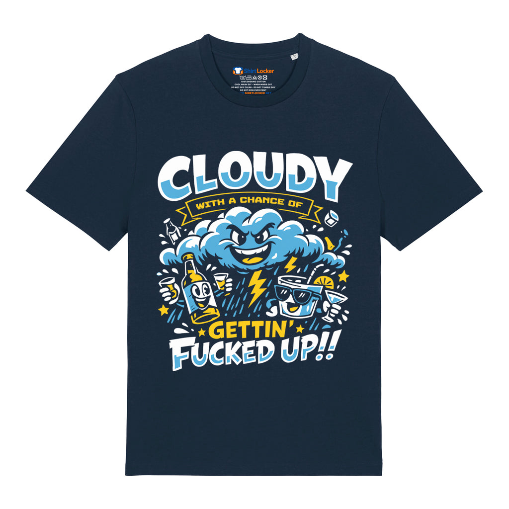 Cloudy & Fucked Up T-Shirt