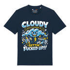 Cloudy & Fucked Up T-Shirt