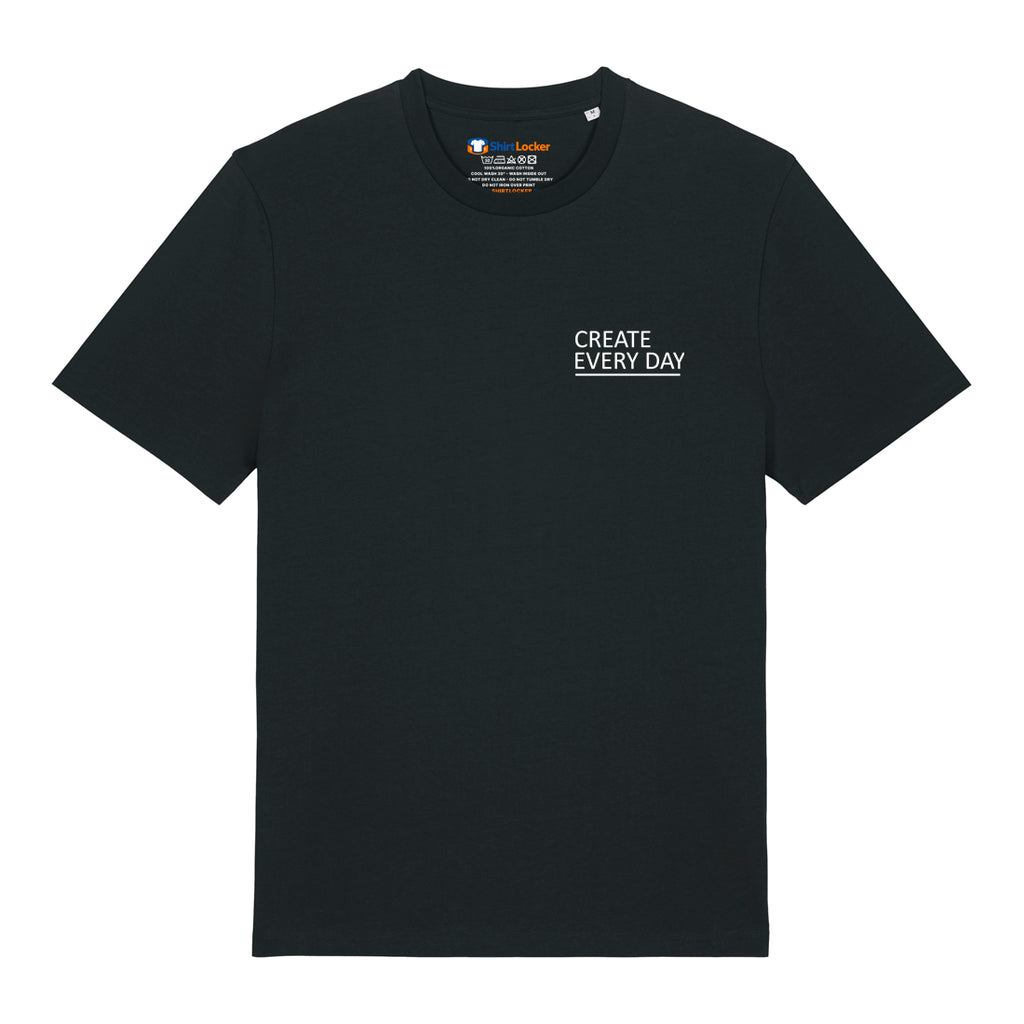 Create Every Day T-Shirt