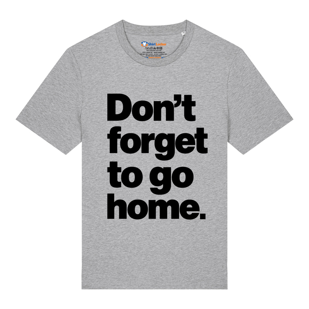 Don't Forget T-Shirt