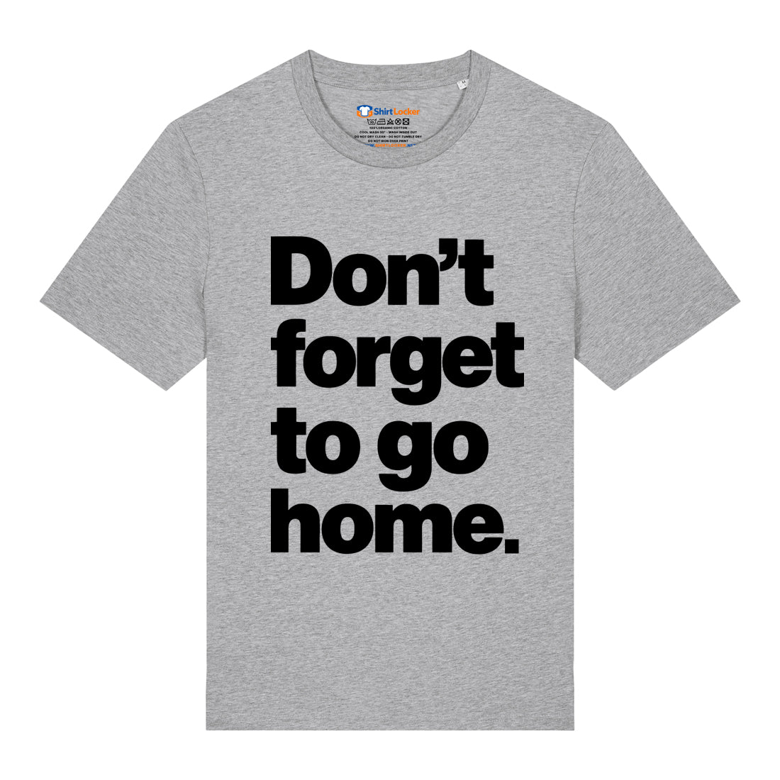 Don't Forget T-Shirt