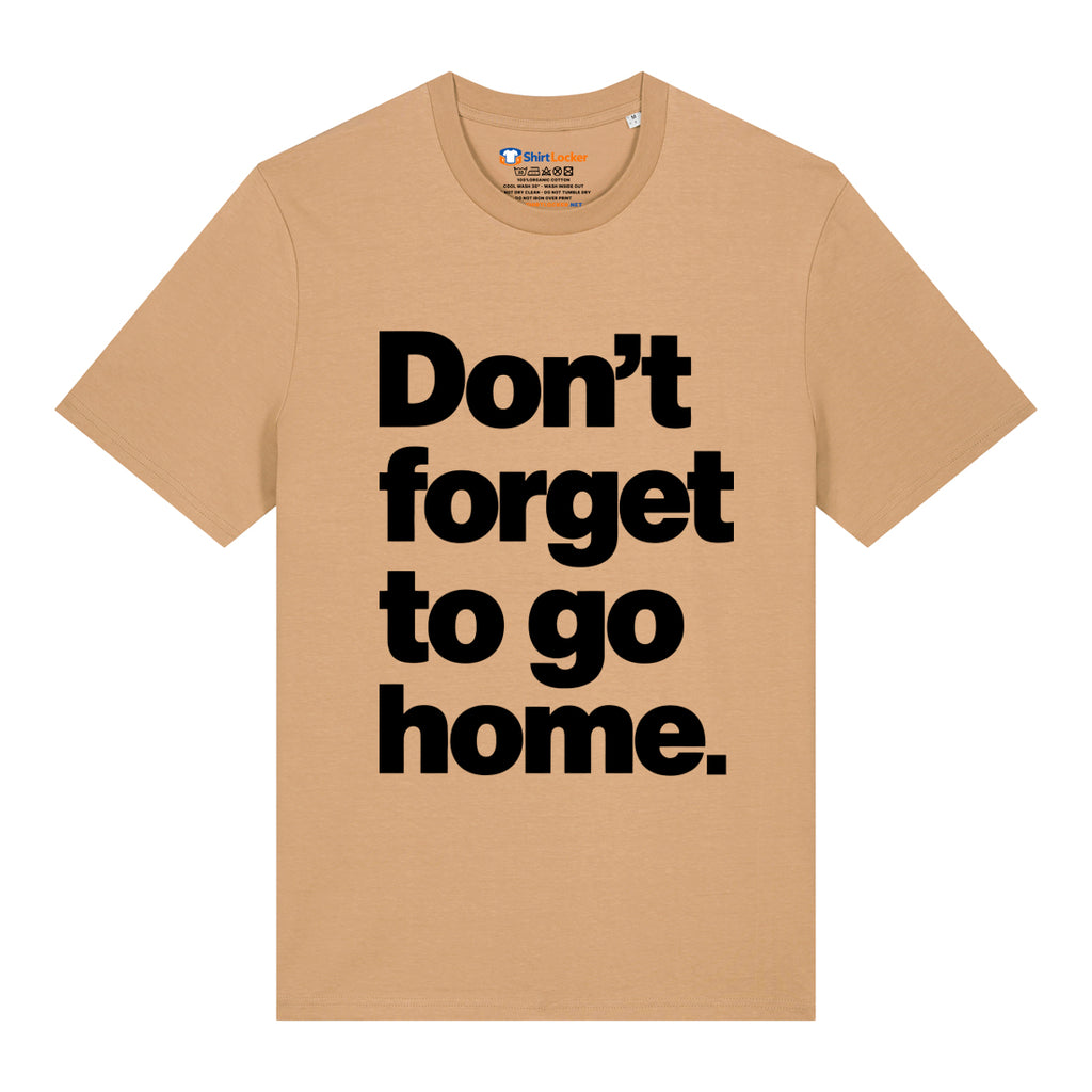Don't Forget T-Shirt