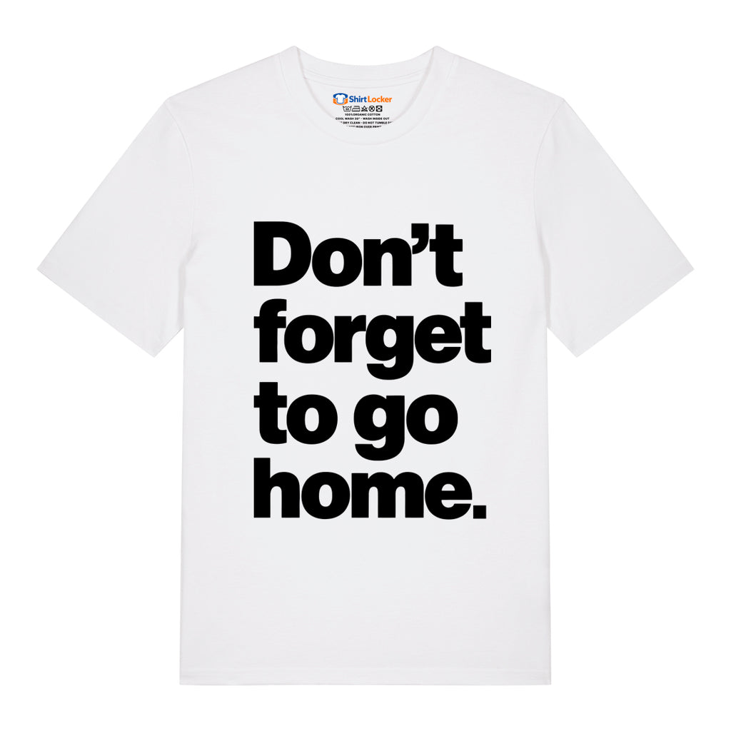 Don't Forget T-Shirt