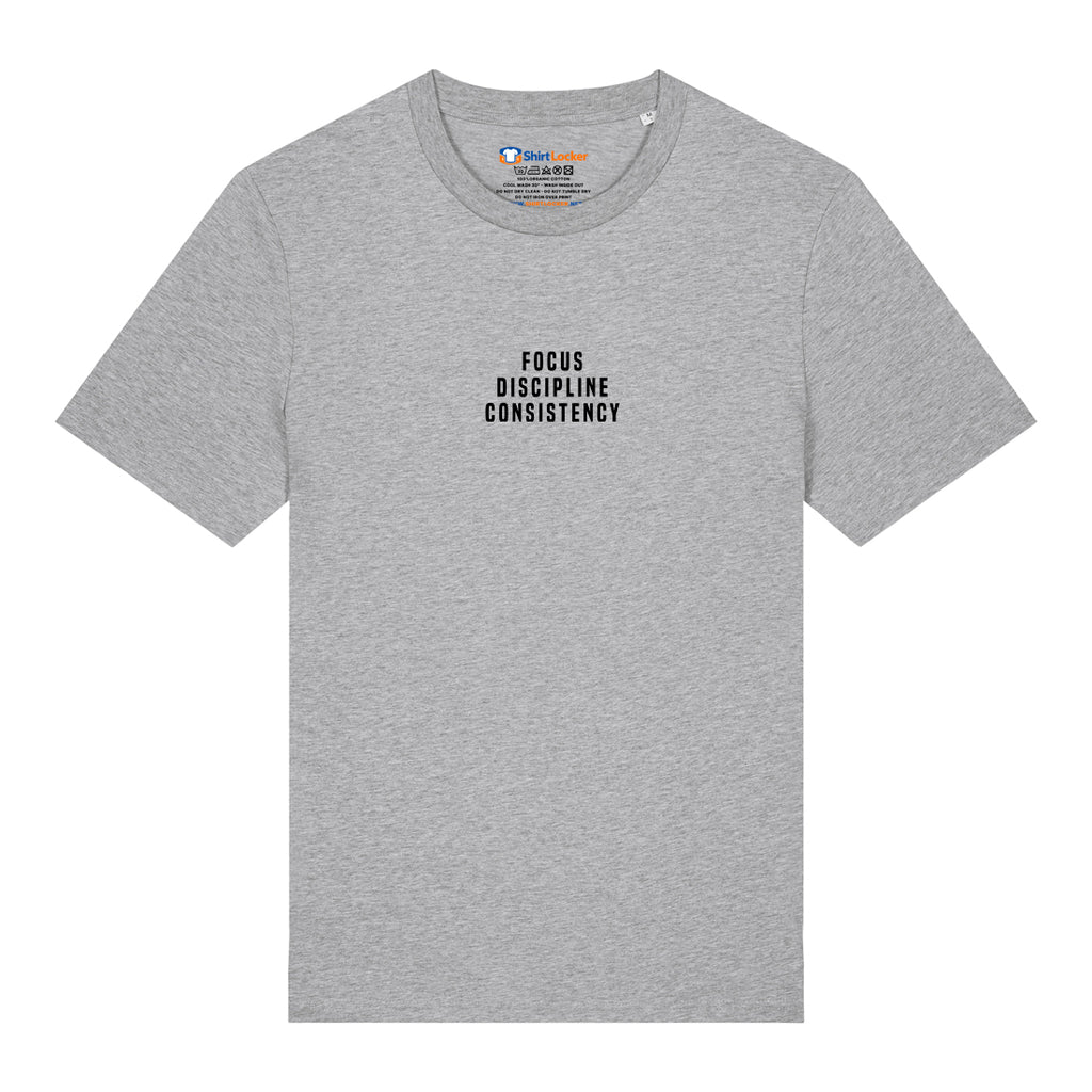 Focus. Discipline. Consistency. T-Shirt
