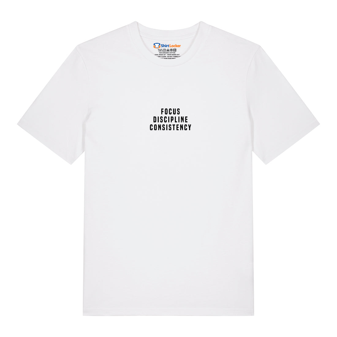 Focus. Discipline. Consistency. T-Shirt