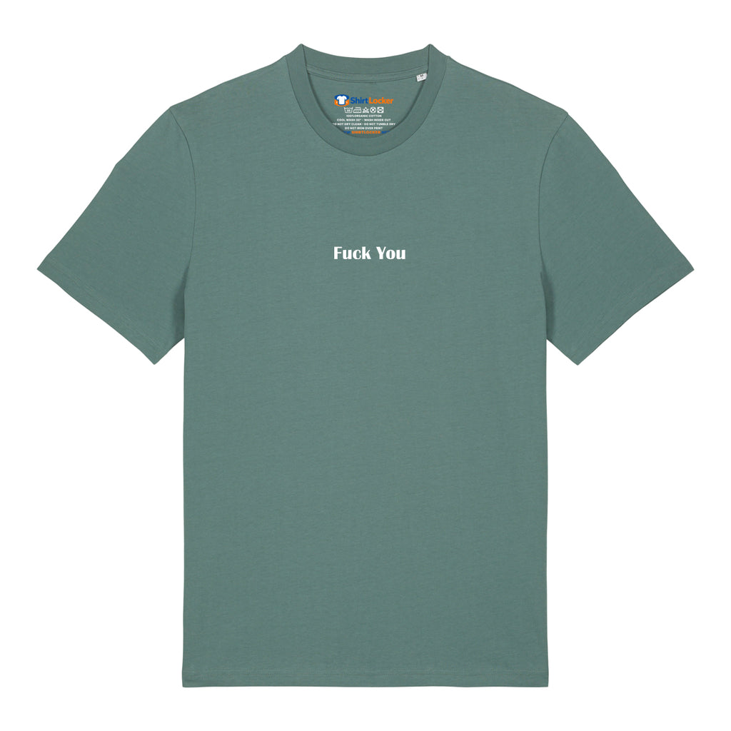 Fuck You T-Shirt