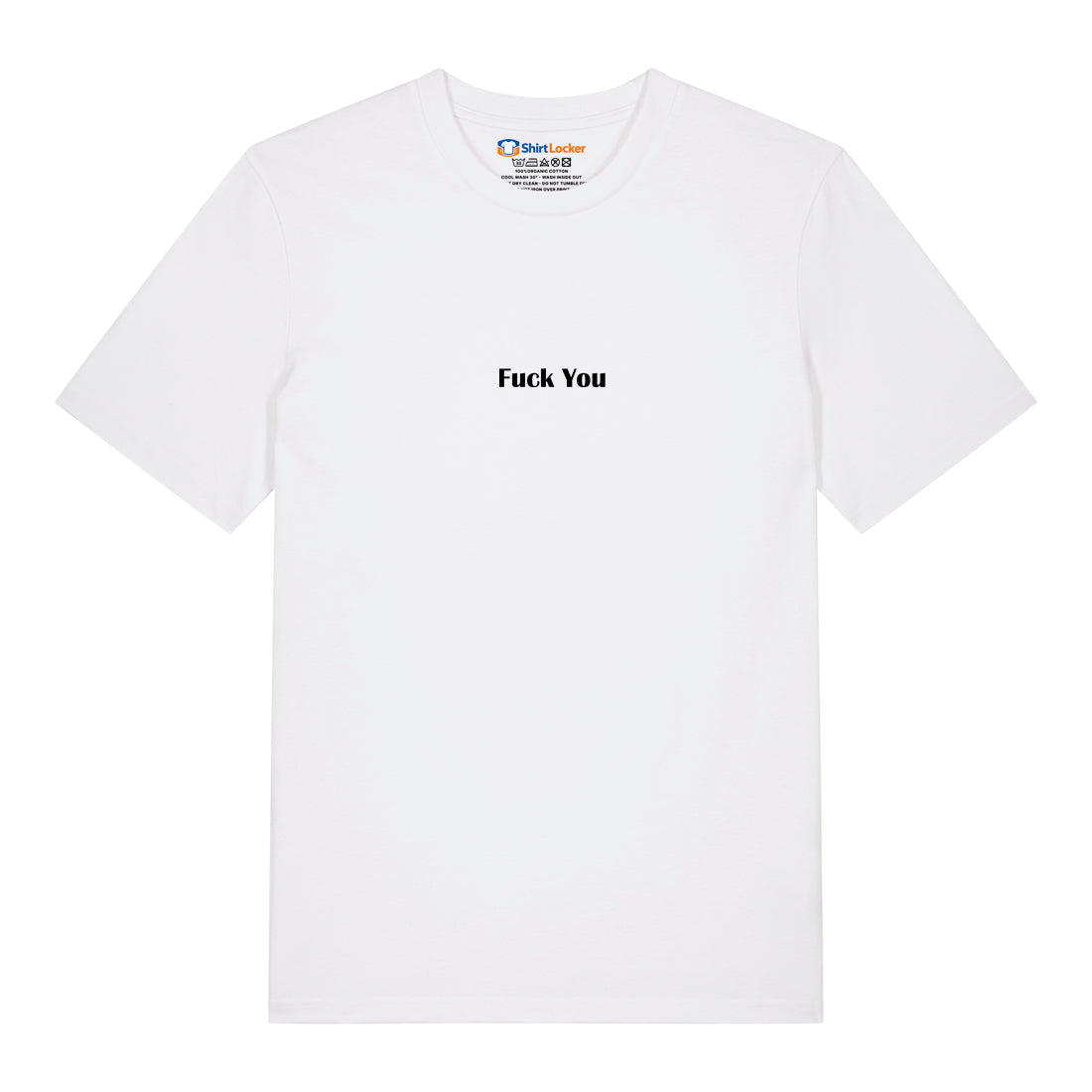 Fuck You T-Shirt
