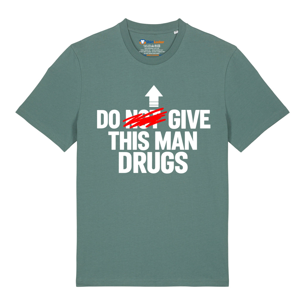 Give Me Drugs T-Shirt