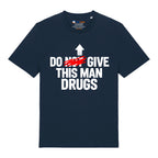 Give Me Drugs T-Shirt