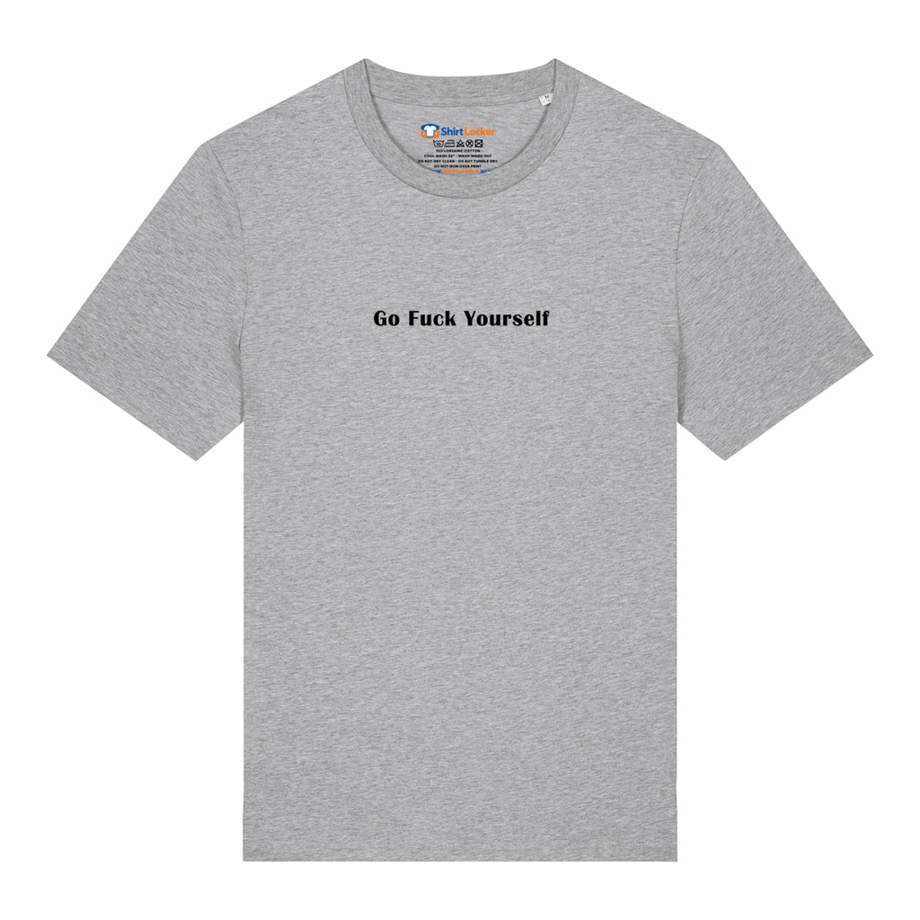 Go Fuck Yourself T-Shirt