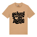 Go Hard Or Go Home T-Shirt