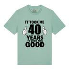 Good Looking At 40 T-Shirt