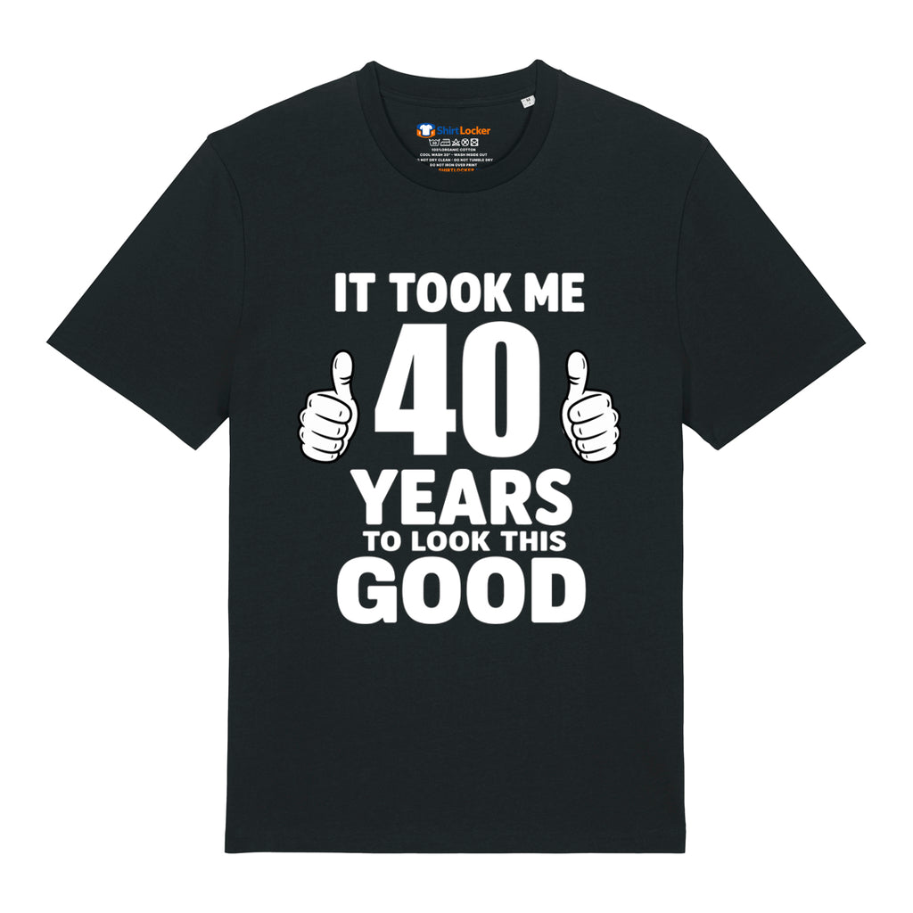 Good Looking At 40 T-Shirt