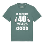Good Looking At 40 T-Shirt