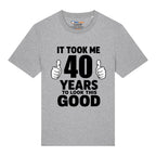 Good Looking At 40 T-Shirt