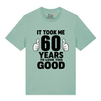 Good Looking At 60 T-Shirt