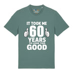 Good Looking At 60 T-Shirt