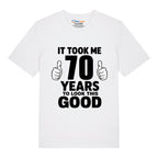 Good Looking At 70 T-Shirt