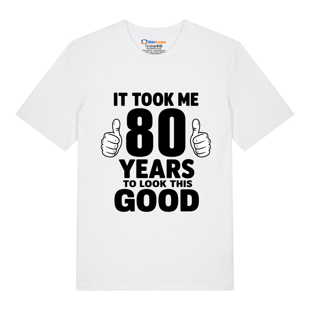 Good Looking At 80 T-Shirt