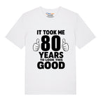 Good Looking At 80 T-Shirt