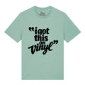 I Got This On Vinyl T-Shirt