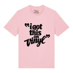 I Got This On Vinyl T-Shirt