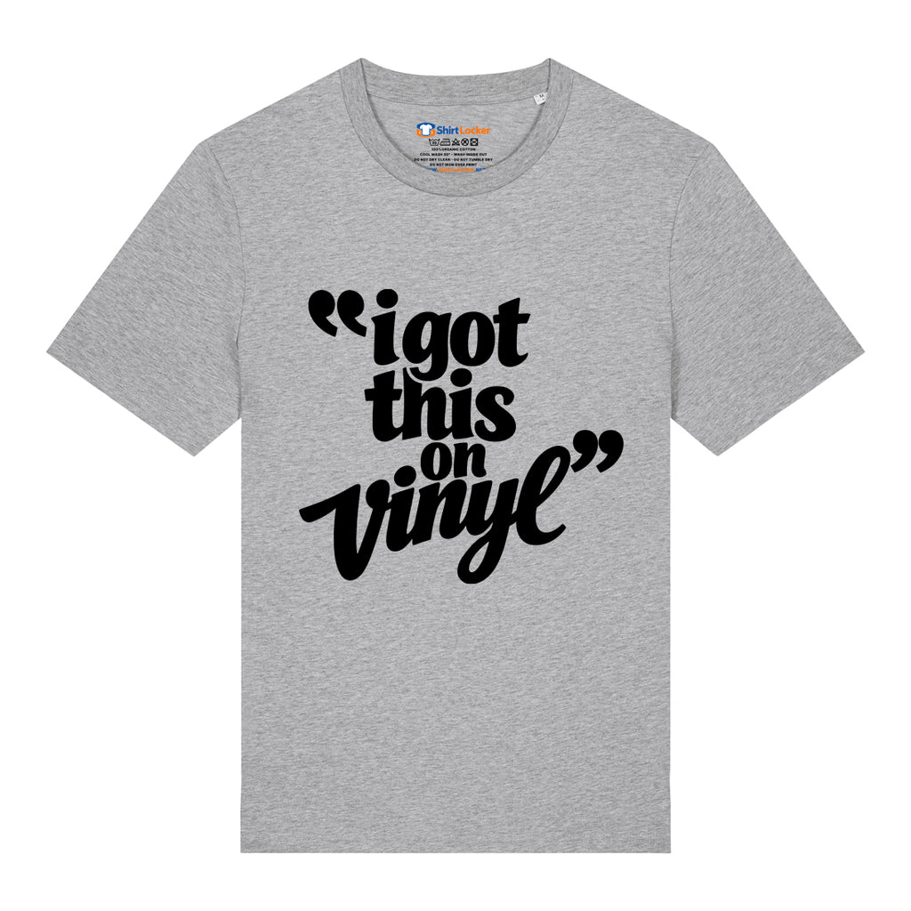 I Got This On Vinyl T-Shirt
