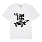 I Got This On Vinyl T-Shirt