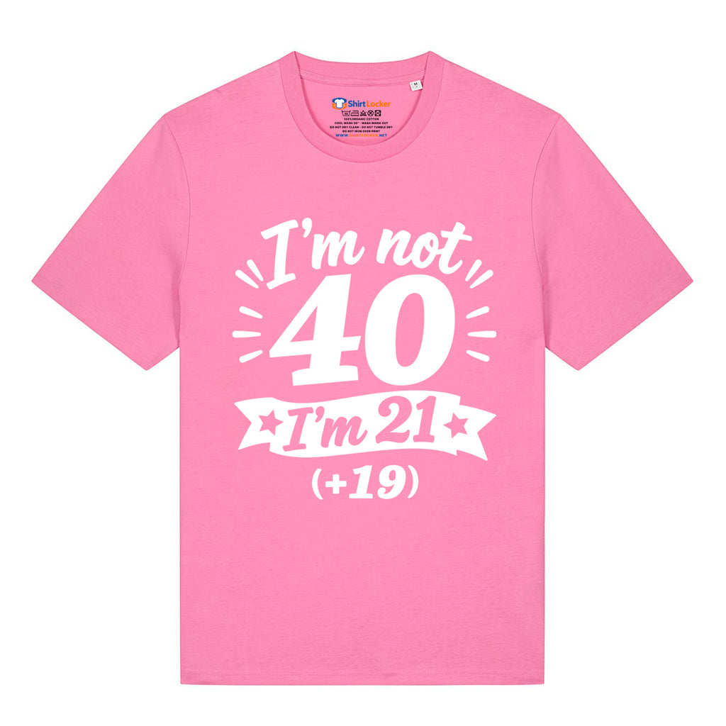 I'm Not 40 T-Shirt