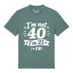 I'm Not 40 T-Shirt