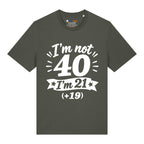 I'm Not 40 T-Shirt