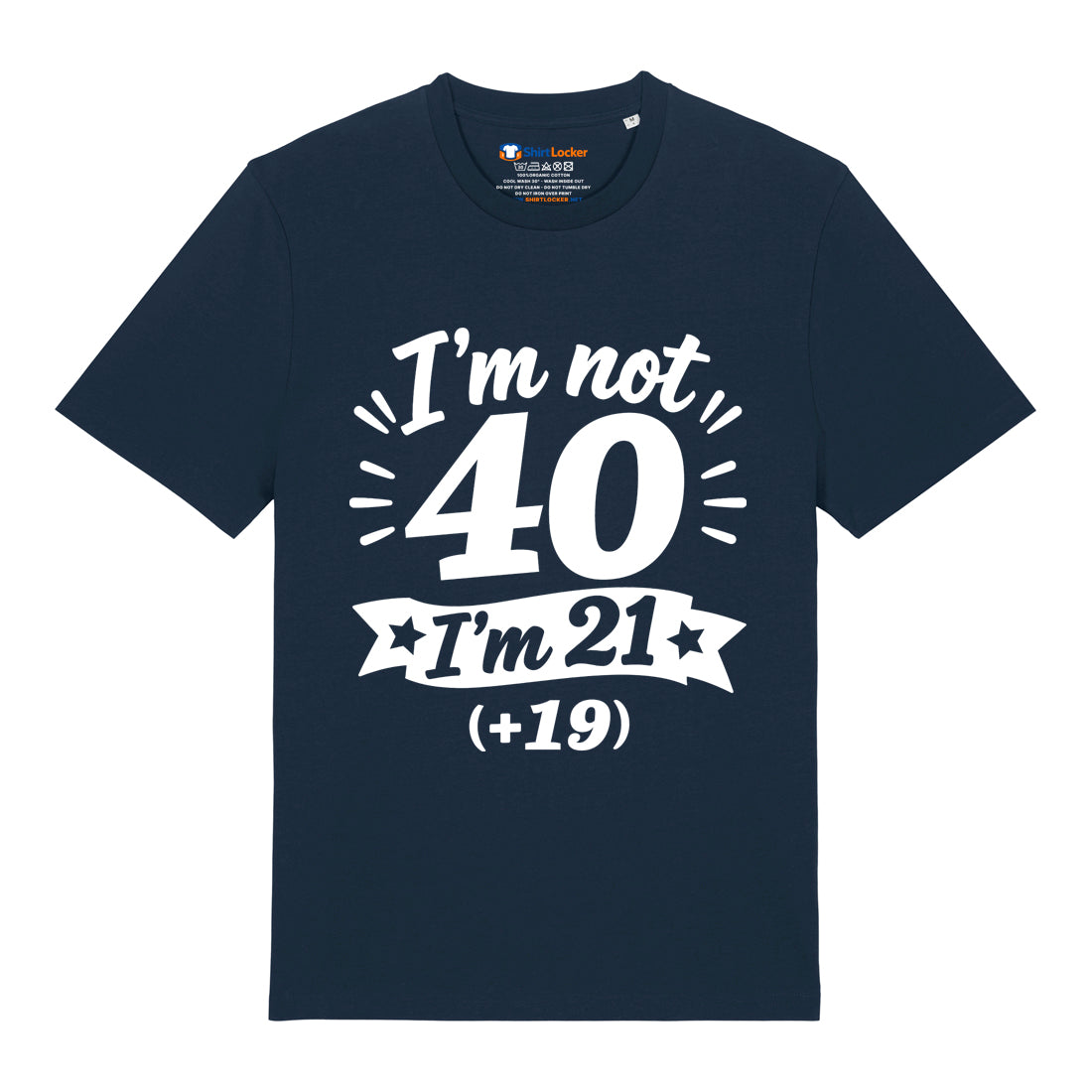 I'm Not 40 T-Shirt