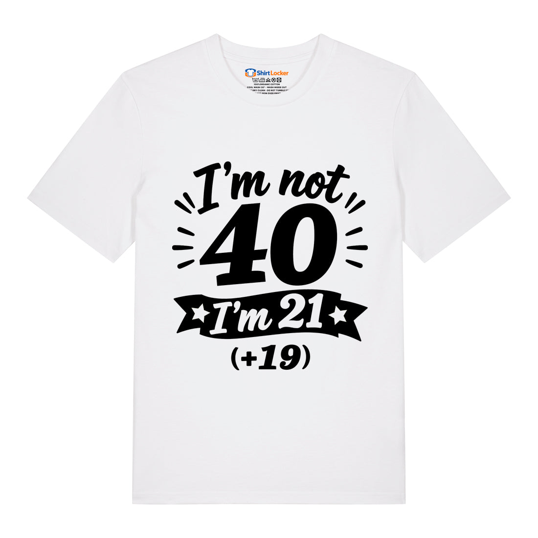 I'm Not 40 T-Shirt