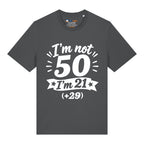 I'm Not 50 T-Shirt