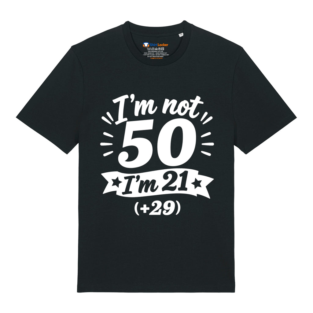 I'm Not 50 T-Shirt