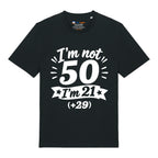 I'm Not 50 T-Shirt