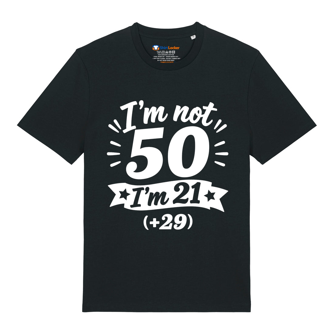 I'm Not 50 T-Shirt