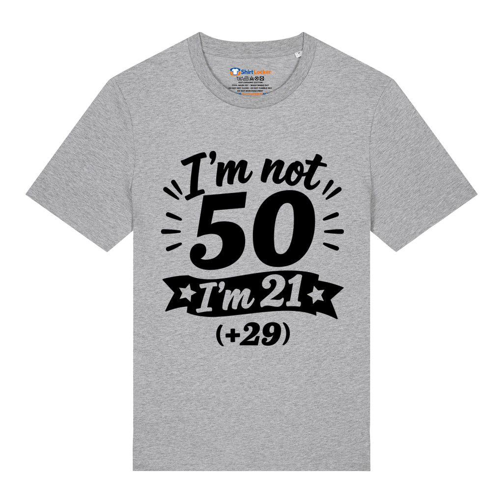I'm Not 50 T-Shirt