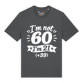 I'm Not 60 T-Shirt