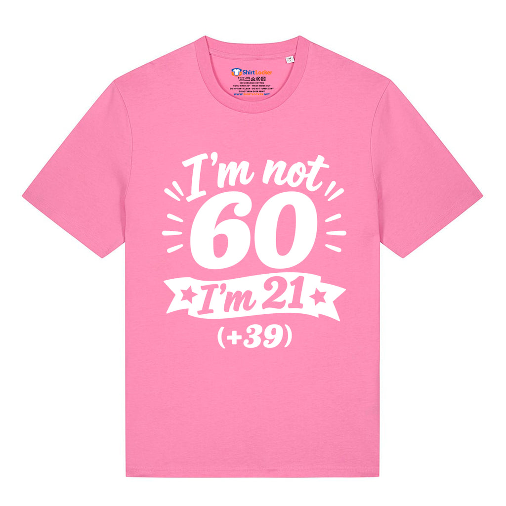 I'm Not 60 T-Shirt